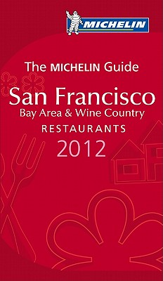 MICHELIN Guide San Francisco 2012 Stars Announced